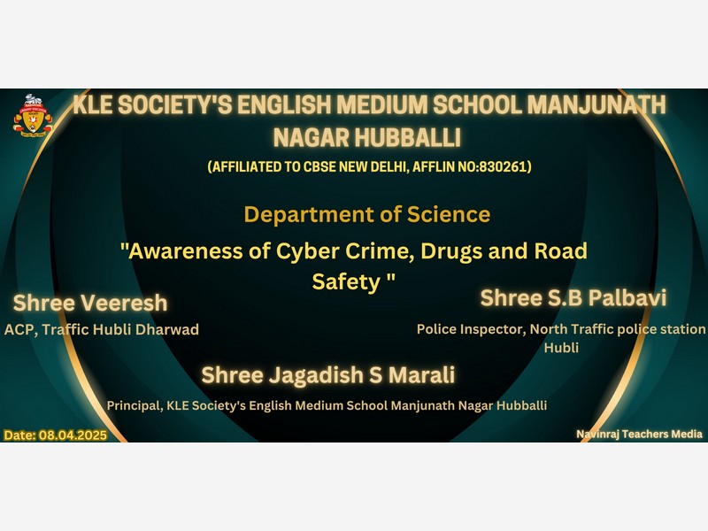 Awareness of Cyber crime, drugs and road safety.